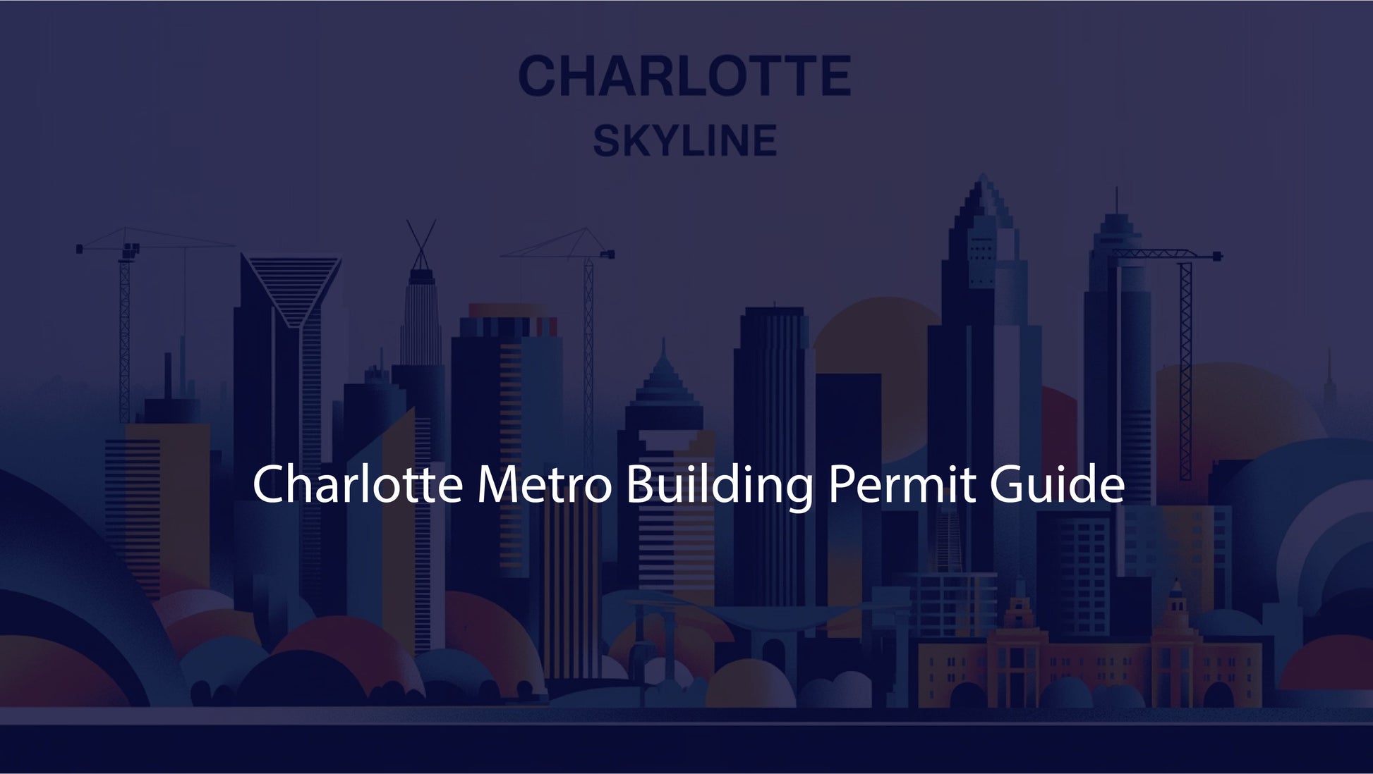 Charlotte skyline with text about Charlotte Metro Building Permit Guide