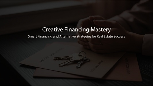Creative Financing Mastery
