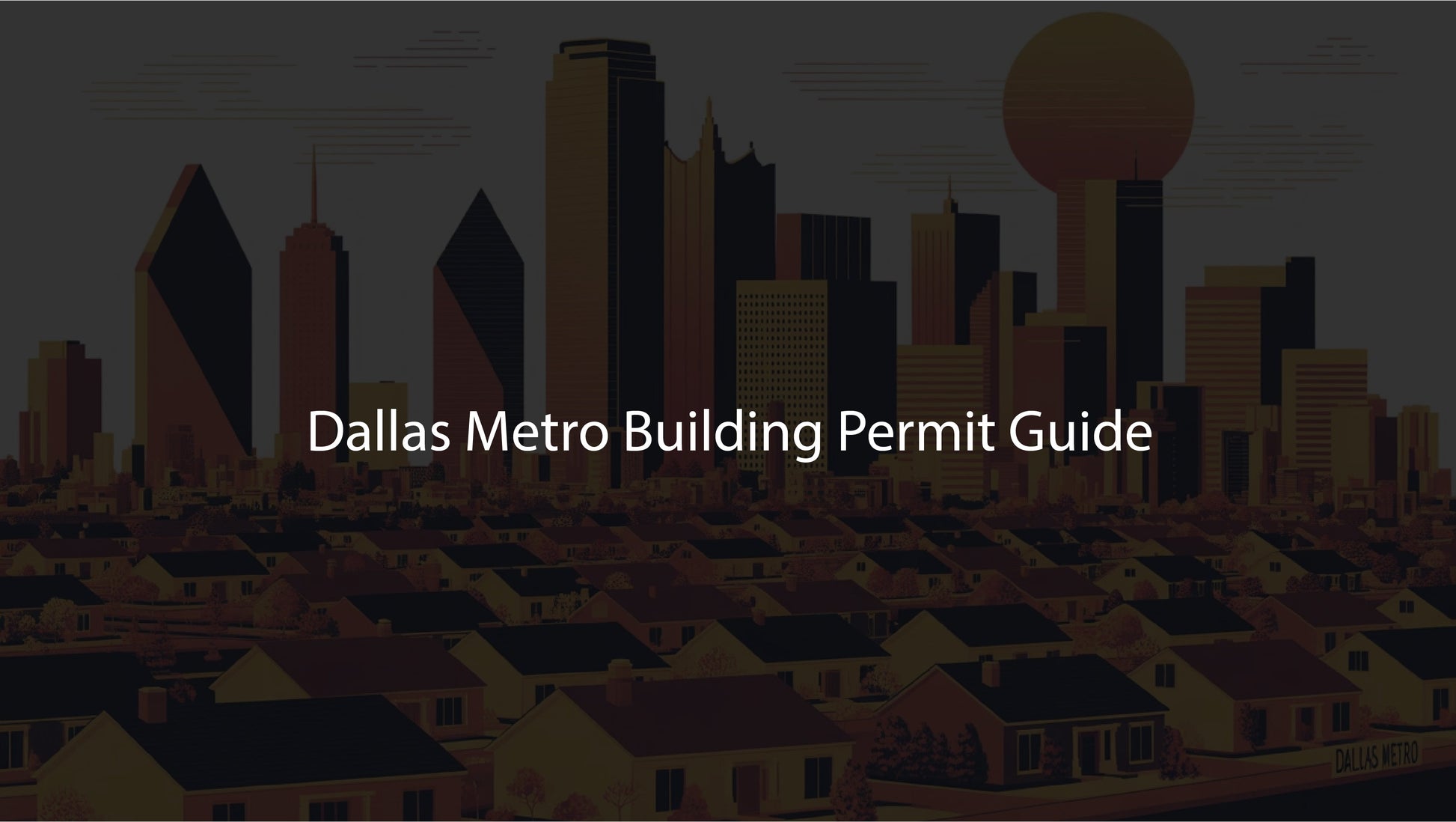 Cityscape with 'Dallas Metro Building Permit Guide' text overlay