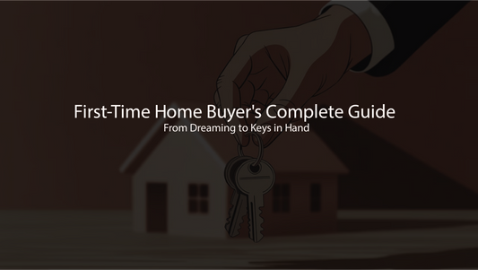 First-Time Home Buyer's Complete Guide