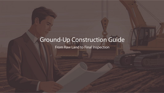 Ground-Up Construction Guide
