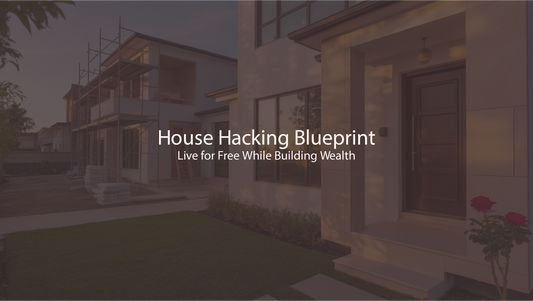 House Hacking Blueprint