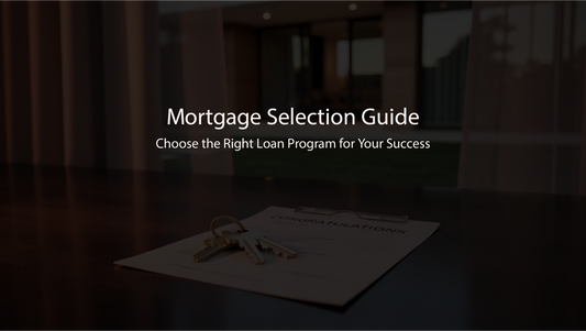 Mortgage Selection Guide
