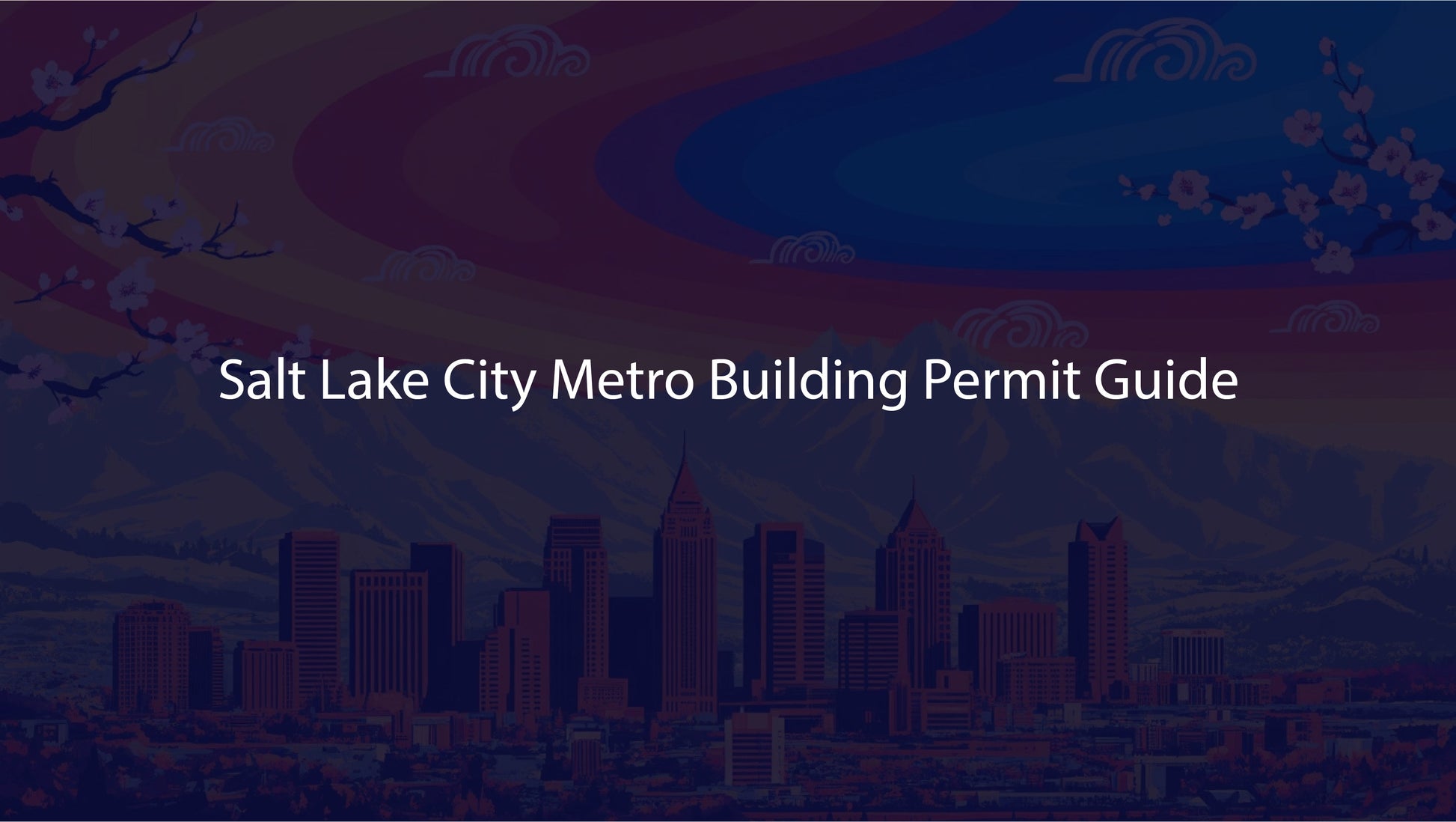 City skyline with 'Salt Lake City Metro Building Permit Guide' text overlay